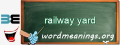 WordMeaning blackboard for railway yard
